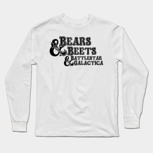 Bears Beets Dungeons and Dragons Long Sleeve T-Shirt